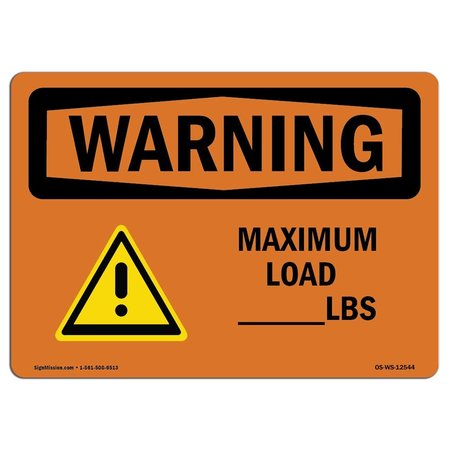 SIGNMISSION OSHA WARNING Sign, Custom Maximum Load, Lbs, 18in X 12in Rigid Plastic, 18" W, 12" H, Landscape OS-WS-P-1218-L-12544